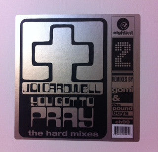 Joi Cardwell - You Got To Pray (The Hard Mixes)