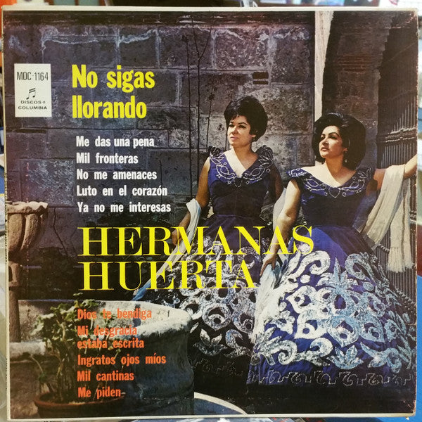 Hermanas Huerta - No Sigas Llorando