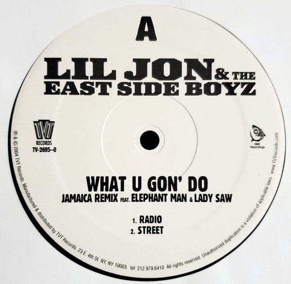 Lil' Jon & The East Side Boyz - What U Gon' Do (Remixes)