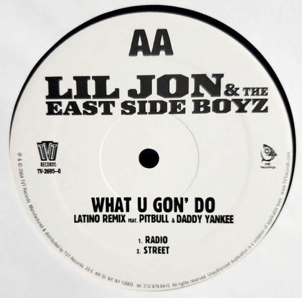 Lil' Jon & The East Side Boyz - What U Gon' Do (Remixes)