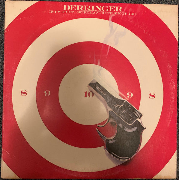 Derringer (2) - If I Weren't So Romantic, I'd Shoot You