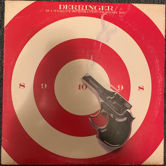 Derringer (2) - If I Weren't So Romantic, I'd Shoot You