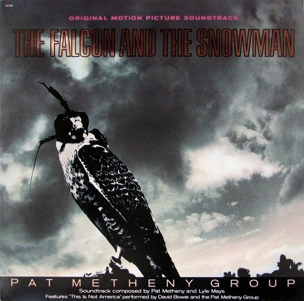 Pat Metheny Group - The Falcon And The Snowman (Original Motion Picture Soundtrack)