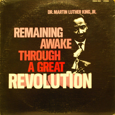 Dr. Martin Luther King, Jr. - Remaining Awake Through A Great Revolution