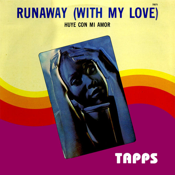 Tapps - Runaway (With My Love) = Huye Con Mi Amor