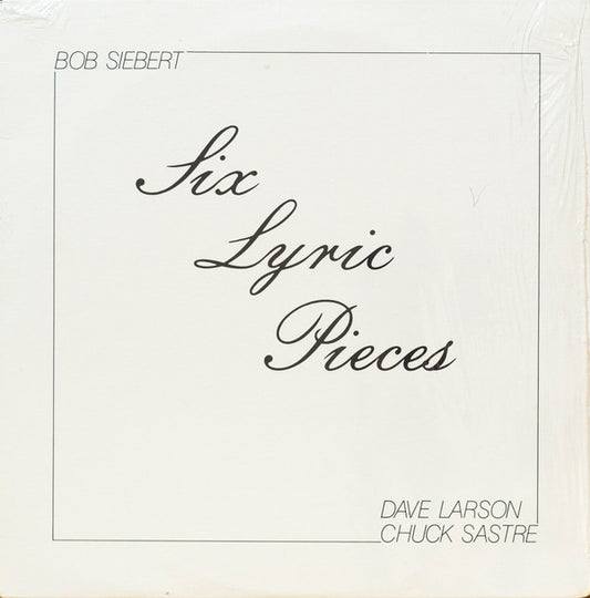 Bob Siebert - Six Lyric Pieces