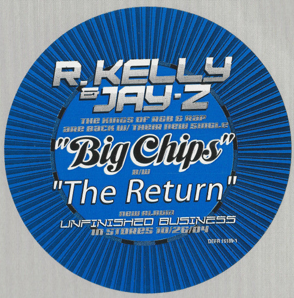 R. Kelly - Big Chips / The Return