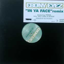 Ebony Eyez - In Ya Face (Remix)