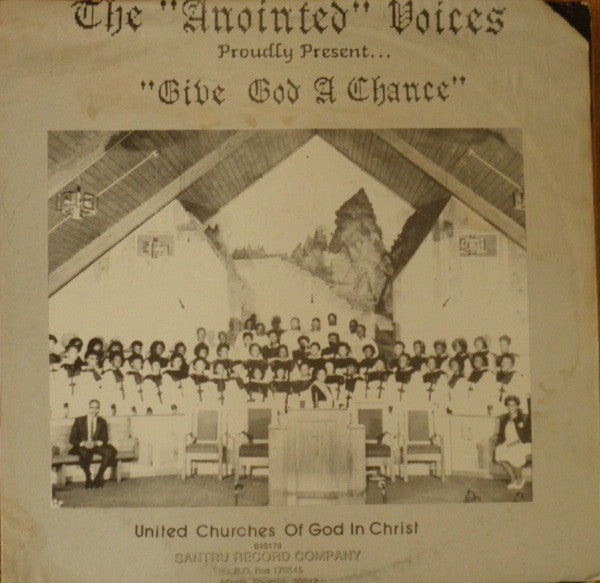 The Anointed Voices - Give God A Chance
