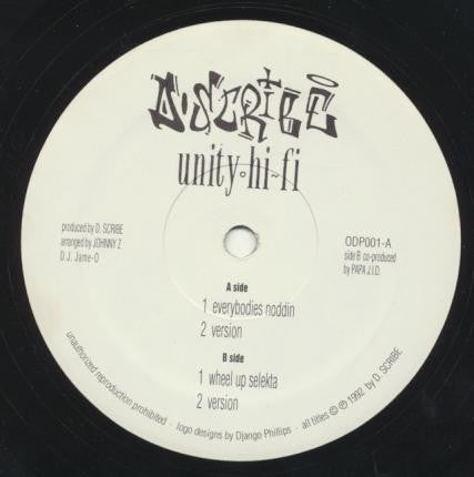 D. Scribe Unity Hi-Fi - Everybodies Noddin / Wheel Up Selekta