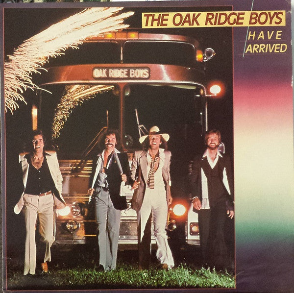 The Oak Ridge Boys - The Oak Ridge Boys Have Arrived