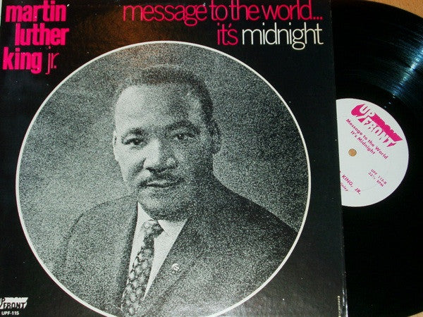 Dr. Martin Luther King, Jr. - Message To The World... It's Midnight
