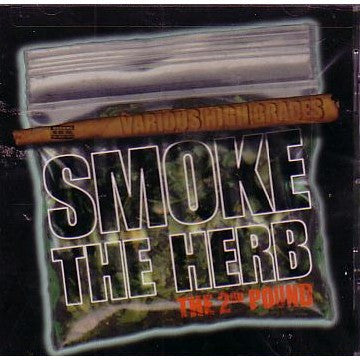 Various - Smoke The Herb 2nd Pound : Various High Grades