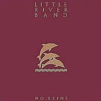 Little River Band - No Reins