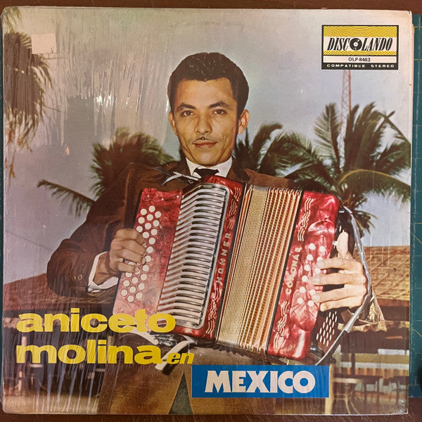 Aniceto Molina Y Su Conjunto - Aniceto Molina En Mexico