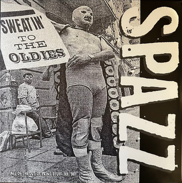 Spazz - Sweatin' To The Oldies