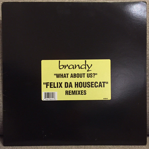 Brandy (2) - What About Us? (Felix Da Housecat Remixes)