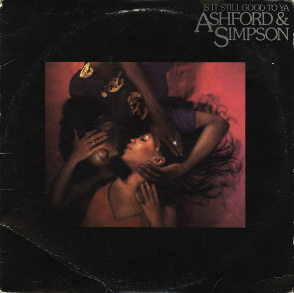 Ashford & Simpson - Is It Still Good To Ya