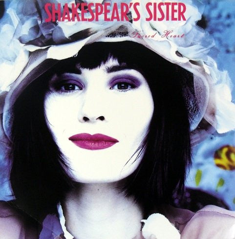 Shakespear's Sister - Sacred Heart