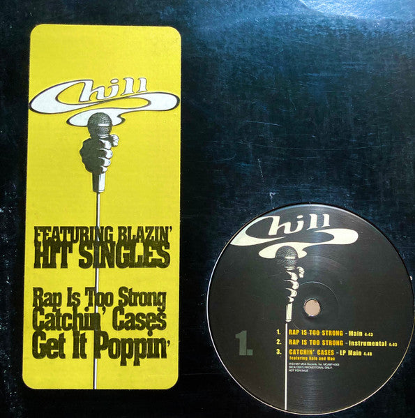 Chill (3) - Rap Is Too Strong / Catchin' Cases / Get It Poppin'