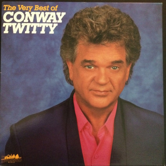 The Very Best Of Conway Twitty