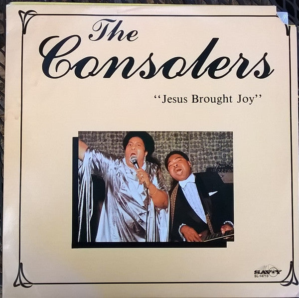 The Consolers - Jesus Brought Joy