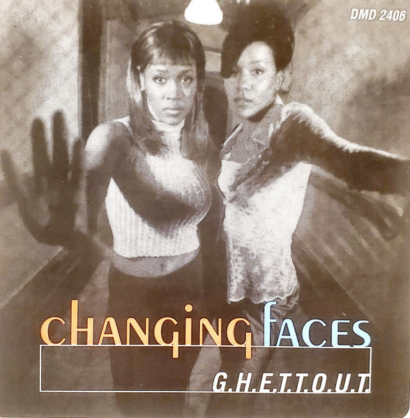 Changing Faces - G.H.E.T.T.O.U.T.