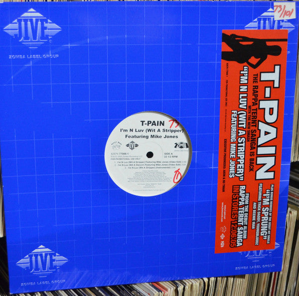 T-Pain - I'm N Luv (Wit A Stripper) / I'm N Luv (Wit A Dancer) / I'm Sprung 2 (Tha Remixes)
