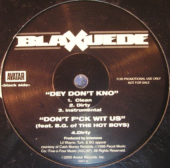 Blaxuede - Dey Don't Kno / Bring Da Pain / Don't F*ck Wit Us