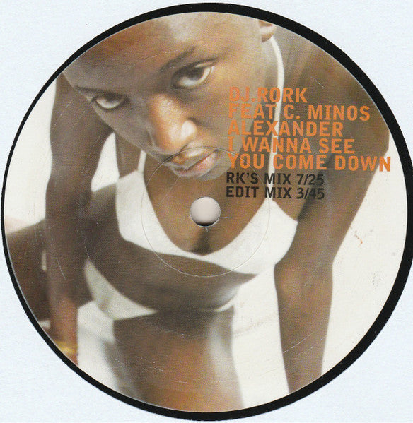 DJ Rork - I Wanna See You Come Down