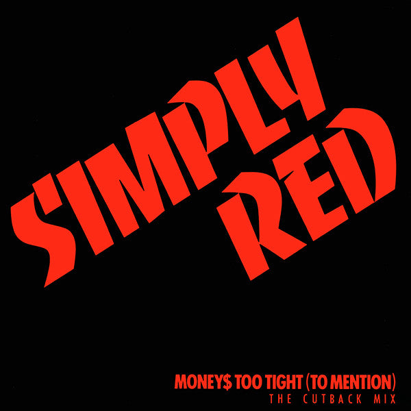 Simply Red - Money$ Too Tight (To Mention) (The Cutback Mix)