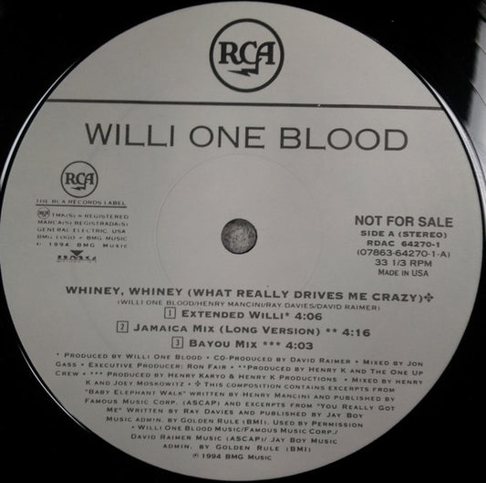 Willi One Blood - Whiney, Whiney (What Really Drives Me Crazy)