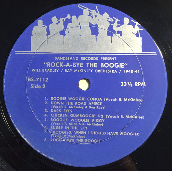 Will Bradley - Ray McKinley Orchestra - Rock-A-Bye The Boogie