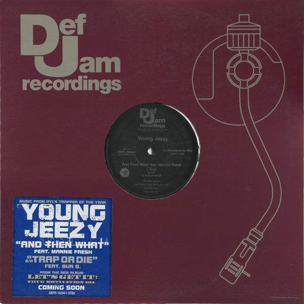 Young Jeezy - And Then What b/w Trap Or Die