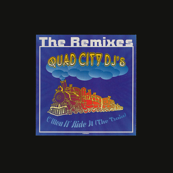 Quad City DJ'S - The Remixes "C'Mon 'N Ride It (The Train)"