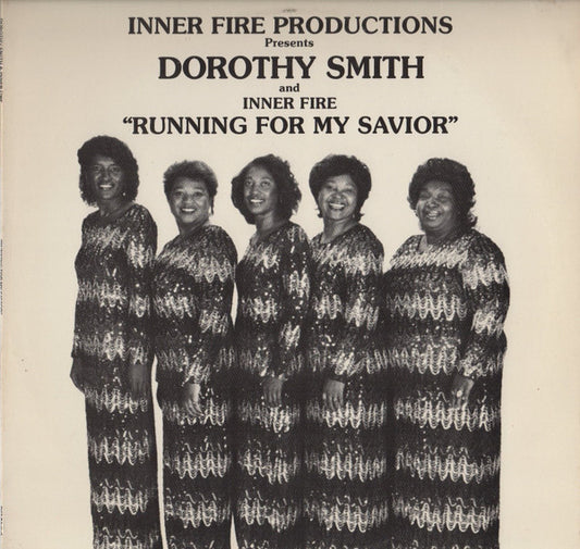 Dorothy Smith & Inner FIre - Running For My Savior
