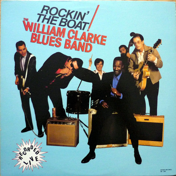 The William Clarke Band - Rockin' The Boat
