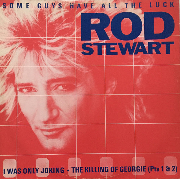 Rod Stewart - Some Guys Have All The Luck