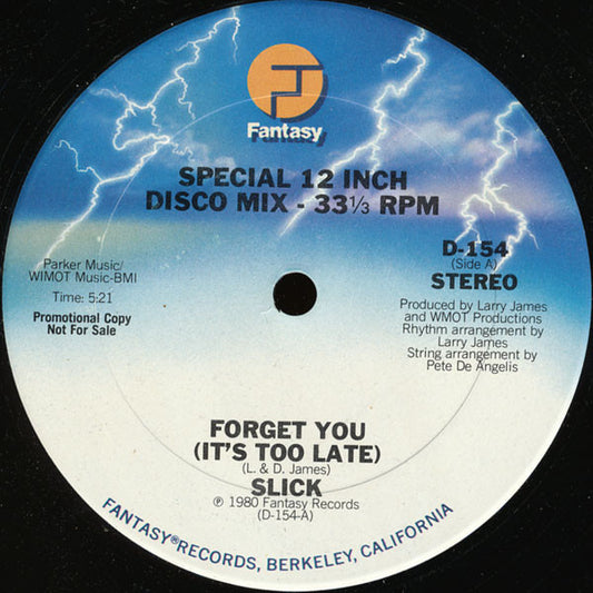 Slick (2) - Forget You (It's Too Late)