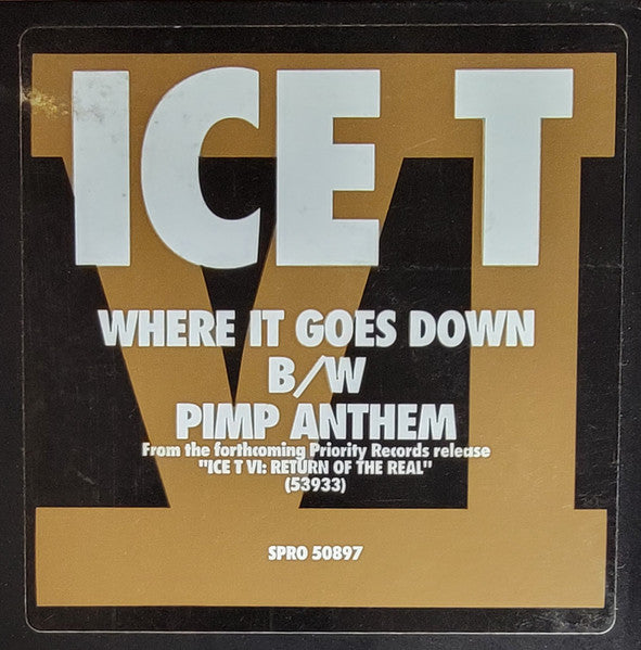 Ice-T - Where It Goes Down / Pimp Anthem