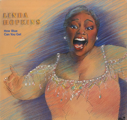 Linda Hopkins - How Blue Can You Get