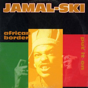 Jamalski - African Border / Put It On