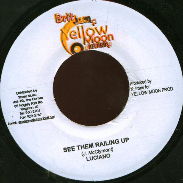 Luciano (2) - See Them Railing Up / Don't Give Up
