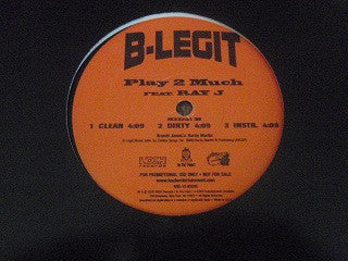 B-Legit - What U Thought / Play 2 Much