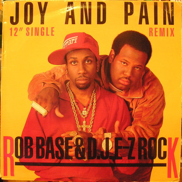 Rob Base & DJ E-Z Rock - Joy And Pain (Remix)