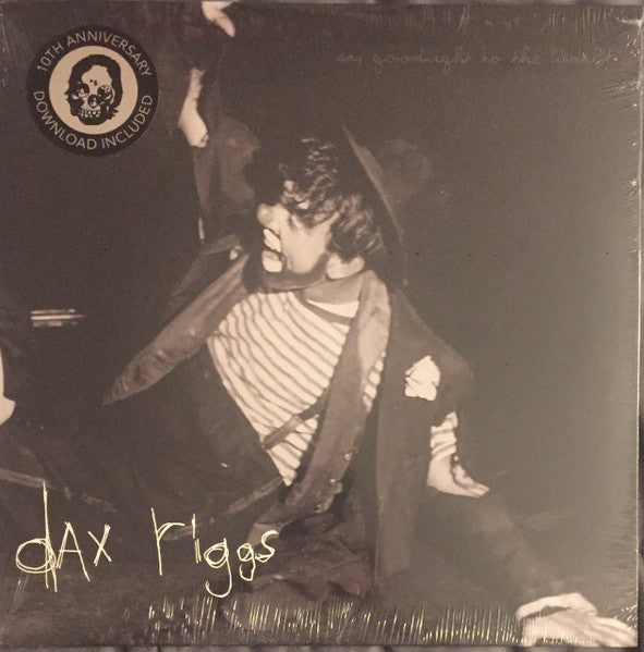 Dax Riggs - Say Goodnight To The World
