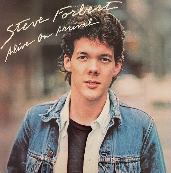 Steve Forbert - Alive On Arrival