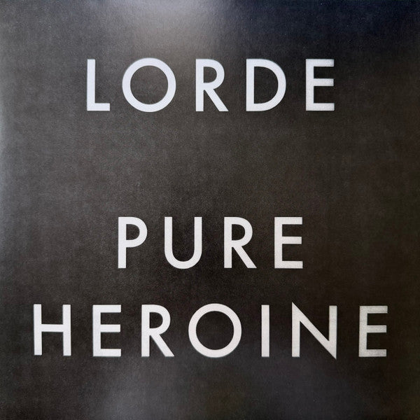 Lorde - Pure Heroine