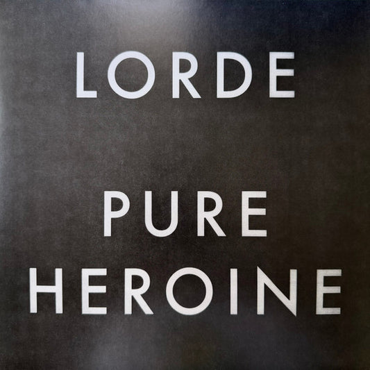 Lorde - Pure Heroine