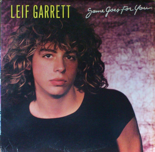 Leif Garrett - Same Goes For You